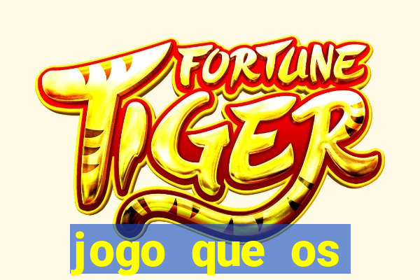 jogo que os famosos jogam para ganhar dinheiro